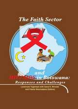 The Faith Sector and HIV/AIDS in Botswana: Responses and Challenges