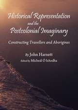 Historical Representation and the Postcolonial Imaginary: Constructing Travellers and Aborigines