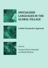 Specialised Languages in the Global Village: A Multi-Perspective Approach