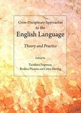 Cross-Disciplinary Approaches to the English Language: Theory and Practice