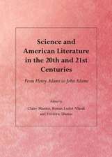 Science and American Literature in the 20th and 21st Centuries: From Henry Adams to John Adams