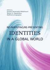 Re-Inventing/Re-Presenting Identities in a Global World