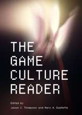 The Game Culture Reader