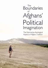 The Boundaries of Afghansa Political Imagination