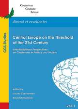 Central Europe on the Threshold of the 21st Century: Interdisciplinary Perspectives on Challenges in Politics and Society