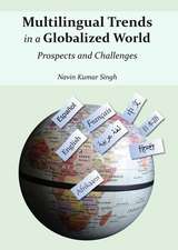 Multilingual Trends in a Globalized World: Prospects and Challenges