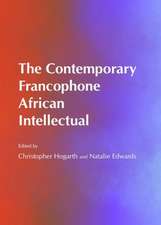 The Contemporary Francophone African Intellectual