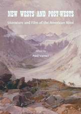 New Wests and Post-Wests: Literature and Film of the American West