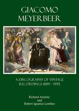 Giacomo Meyerbeer: A Discography of Vintage Recordings 1889 - 1955