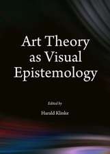 Art Theory as Visual Epistemology