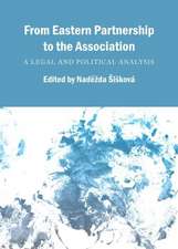 From Eastern Partnership to the Association: A Legal and Political Analysis