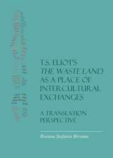 T.S. Eliotas the Waste Land as a Place of Intercultural Exchanges