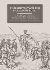 Microhistory and the Picaresque Novel: A First Exploration Into Commensurable Perspectives