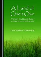 A Land of Oneas Own: Women and Land Rights in Literature and Society