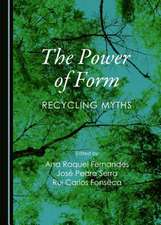 The Power of Form: Recycling Myths