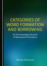 Categories of Word Formation and Borrowing: An Onomasiological Account of Neoclassical Formations