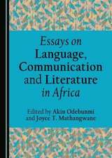 Essays on Language, Communication and Literature in Africa