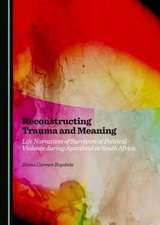 Reconstructing Trauma and Meaning