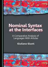 Nominal Syntax at the Interfaces: A Comparative Analysis of Languages with Articles