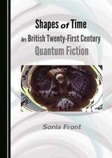 Shapes of Time in British Twenty-First Century Quantum Fiction