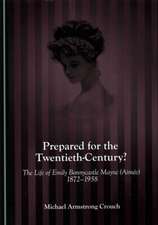 Prepared for the Twentieth-Century? the Life of Emily Bonnycastle Mayne (Aimee) 1872-1958