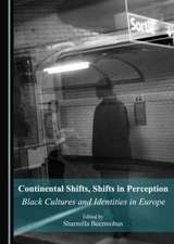 Continental Shifts, Shifts in Perception