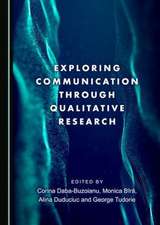 Exploring Communication through Qualitative Research