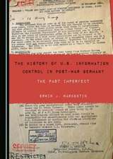 The History of U.S. Information Control in Post-War Germany