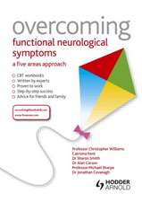 Overcoming Functional Neurological Symptoms: A Five Areas Approach