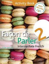 Facon de Parler 2 - Activity Book: Intermediate French