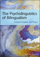 The Psycholinguistics of Bilingualism