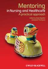 Mentoring in Nursing and Healthcare – A Practical Approach