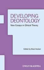 Developing Deontology – New Essays in Ethical Theory