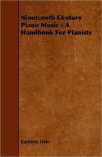 Nineteenth Century Piano Music - A Handbook for Pianists