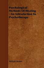 Psychological Methods of Healing - An Introduction to Psychotherapy