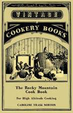 The Rocky Mountain Cook Book for High Altitude Cooking