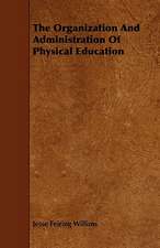 The Organization and Administration of Physical Education