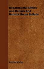 Departmental Ditties And Ballads And Barrack Room Ballads