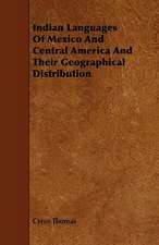 Indian Languages of Mexico and Central America and Their Geographical Distribution