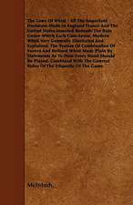 The Laws of Whist - All the Important Decisions Made in England France and the United States Inserted Beneath the Rule Under Which Each Case Arose. Mo