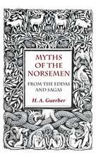 Myths of the Norsemen - From the Eddas and Sagas