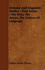 Oriental And Linguistic Studies - First Series - The Veda, The Avesta, The Science Of Language