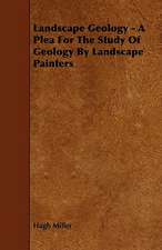 Landscape Geology - A Plea For The Study Of Geology By Landscape Painters