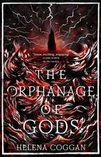 Coggan, H: The Orphanage of Gods