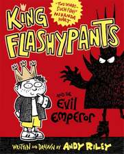 King Flashypants and the Evil Emperor