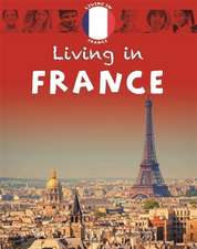 Living In: Europe: France