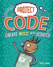 Wood, K: Project Code: Create Music with Scratch