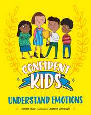 CONFIDENT KIDS UNDERSTAND EMOTIONS