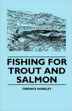 Fishing For Trout And Salmon