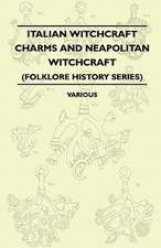 Italian Witchcraft Charms and Neapolitan Witchcraft - The Cimaruta, its Structure and Development (Folklore History Series)